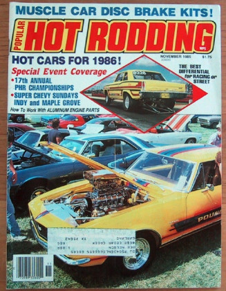 POPULAR HOT RODDING 1985 NOV - MouseVair, Gen. LEE. 86 Z & GN